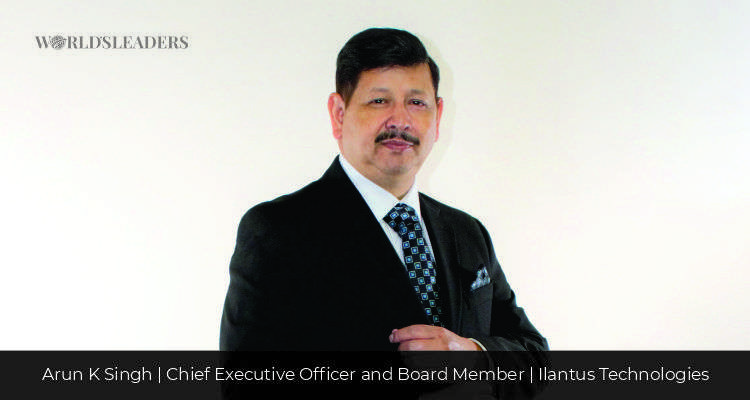 Learn Why Ilantus CEO Arun Singh is a Leader of the Future